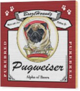 Pugweiser Beer Wood Print