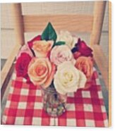 Rearranged Fresh Roses Today #roses Wood Print