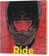 Ride / Text Wood Print