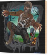 Rip Roaring Werewolf Wood Print