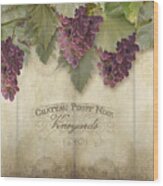 Rustic Vineyard - Pinot Noir Grapes Wood Print