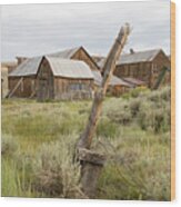 Rustic Wooden Structures In Bodie, California Wood Print