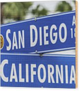 San Diego And California Street Sign Wood Print