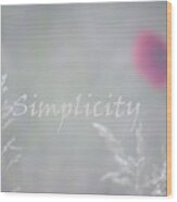 Simplicity Misty Poppy Wood Print