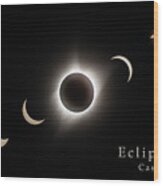 Solar Eclipse Collage 3 Wood Print