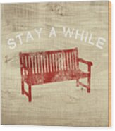 Stay A While- Art By Linda Woods Wood Print