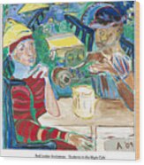 Students In The Night Cafe Wood Print