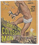 The Amazing Colossal Man Movie Poster Wood Print