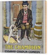 The Champion Chaplin Comedy Wood Print