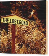 The Lost Road Wood Print