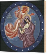 The Mother Of God Overshadowed By The Holy Spirit 118 Wood Print