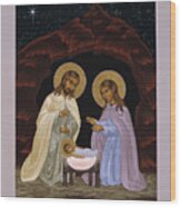 The Nativity Of Our Lord Jesus Christ 034 Wood Print
