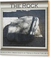 The Rock, Plymouth Rock Wood Print