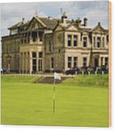 The Royal And Ancient Golf Club Of St Andrews Wood Print