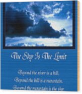 The Sky Is The Limit Wood Print