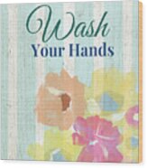 Wash Your Hands Floral Stripe- Art By Linda Woods Wood Print