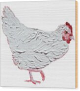 White Chicken On White Background Wood Print