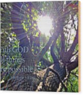 With God All Things Wood Print