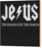Jesus Is The Reason For Season #1 Wood Print