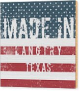 Made In Langtry, Texas #1 Wood Print
