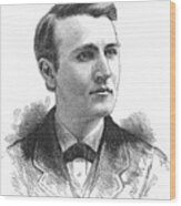 Thomas Alva Edison, American Inventor #1 Wood Print