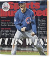 Chicago Cubs, 2016 World Series Champions Sports Illustrated Cover #3 Wood Print
