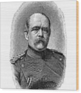 Otto Von Bismarck, German Statesman #3 Wood Print