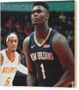 New Orleans Pelicans V Atlanta Hawks Wood Print