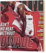 Ain't No Heat Without D Wade Slam Cover Wood Print