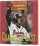 Atlanta Braves David Justice, 1995 World Series Sports Illustrated Cover Wood Print