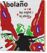 Bolano Chile 2 Poster Wood Print
