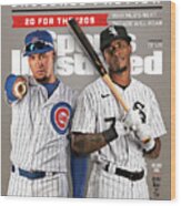 Chicago Cubs Javier Baez And Chicago White Sox Tim Sports Illustrated Cover Wood Print