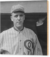 Chicago White Sox Pitcher Eddie Cicotte Wood Print