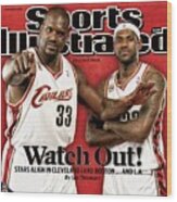 Cleveland Cavaliers Shaquille Oneal And Lebron James Sports Illustrated Cover Wood Print