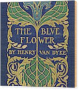 Cover Design For The Blue Flower Wood Print