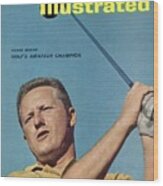 Deane Beman, Amateur Golf Champion Sports Illustrated Cover Wood Print