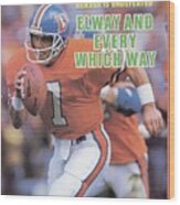 Denver Broncos Qb John Elway... Sports Illustrated Cover Wood Print