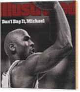 Dont Bag It, Michael Sports Illustrated Cover Wood Print