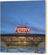 Ferry Terminal At Dusk, Jack London Wood Print