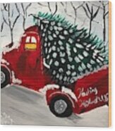 Hauling Holidays Wood Print