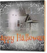 Haunted House Happy Halloween Card Wood Print
