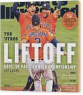 Houston Astros 2017 World Series Champions Sports Illustrated Cover Wood Print