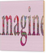 Imagine1012 Wood Print