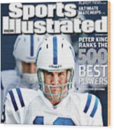 Indianapolis Colts Quarterback Peyton Manning, 2013 Nfl Sports Illustrated Cover Wood Print