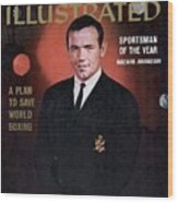 Ingemar Johansson, 1959 Sportsman Of The Year Sports Illustrated Cover Wood Print
