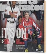 Its On Adam Jones And Alex Ovechkin Sports Illustrated Cover Wood Print