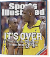 Its Over The Fall Of The Lakers And The Resetting Of The Nba Sports Illustrated Cover Wood Print