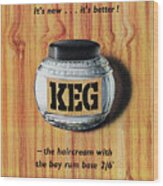 Keg Haircream Wood Print
