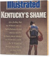 Kentuckys Shame Wildcats Basketball Scandal Sports Illustrated Cover Wood Print