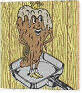 King Poop In Frying Pan Wood Print